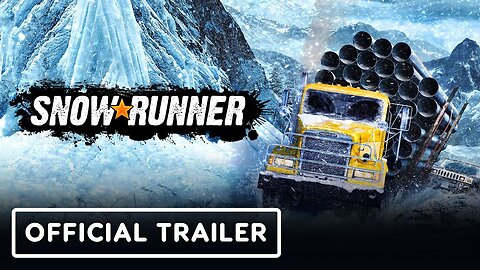 SnowRunner - Official Season 11 Overview Trailer