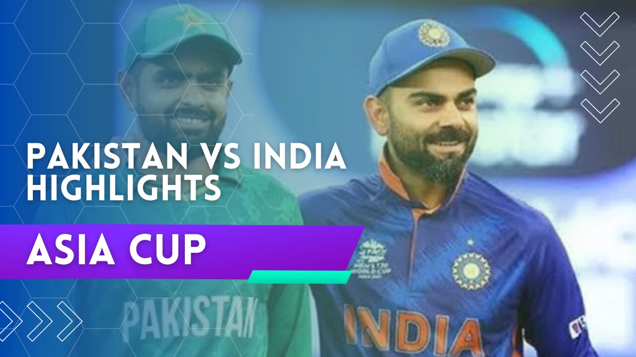 Asia Cup 2023 | Pakistan vs India Highlights