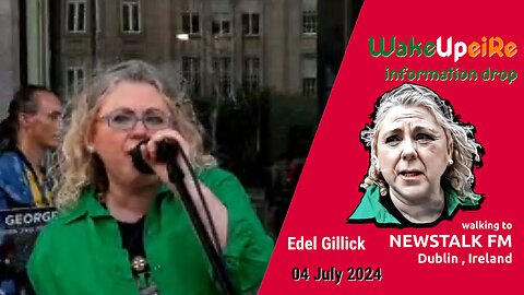 Edel Gillick - Information Drop & Walking to Newstalk FM - 04 July 2024 Dublin, Ireland