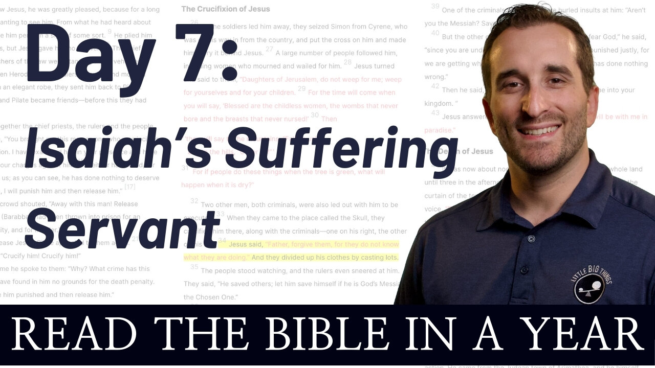 Day 7: Isaiah's Suffering Servant Explained - Read the Bible in a Year - NIV