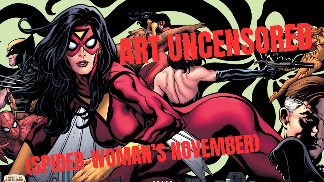 Art Uncensored (Spider-Woman's November)