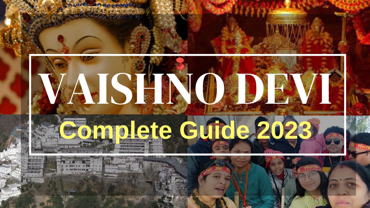 Vaishno Devi Complete Guide 2023