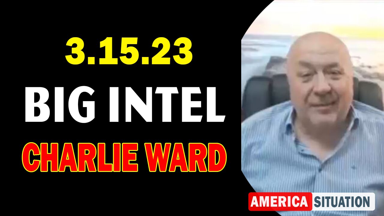 Charlie Ward BIG Intel 3.15.23: How We Can Step Into Our Own Power