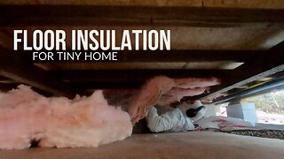 FLOOR INSULATION / For a tiny home