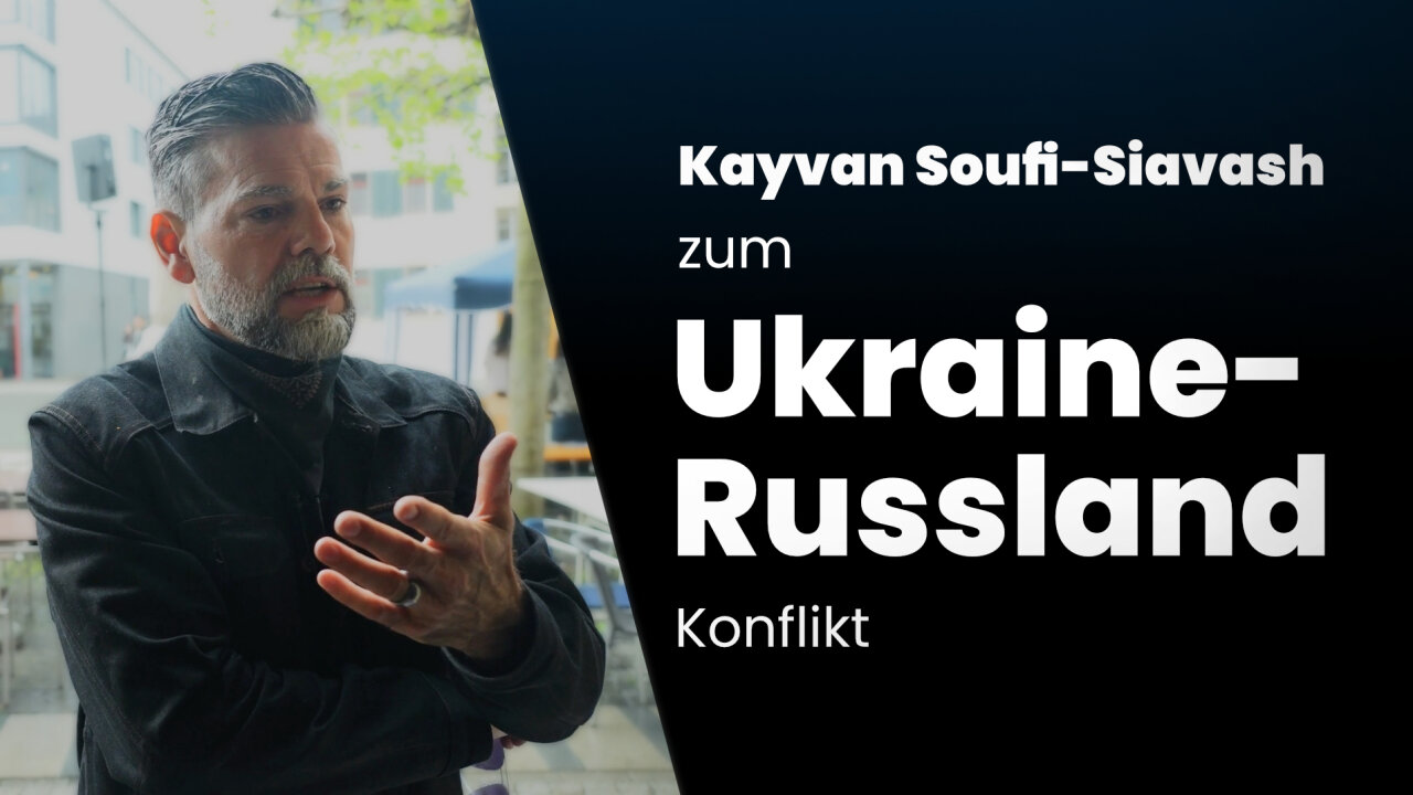 Kayvan Soufi-Siavash(Ken Jebsen) zum Ukraine-Russland-Konflikt@kla.tv🙈