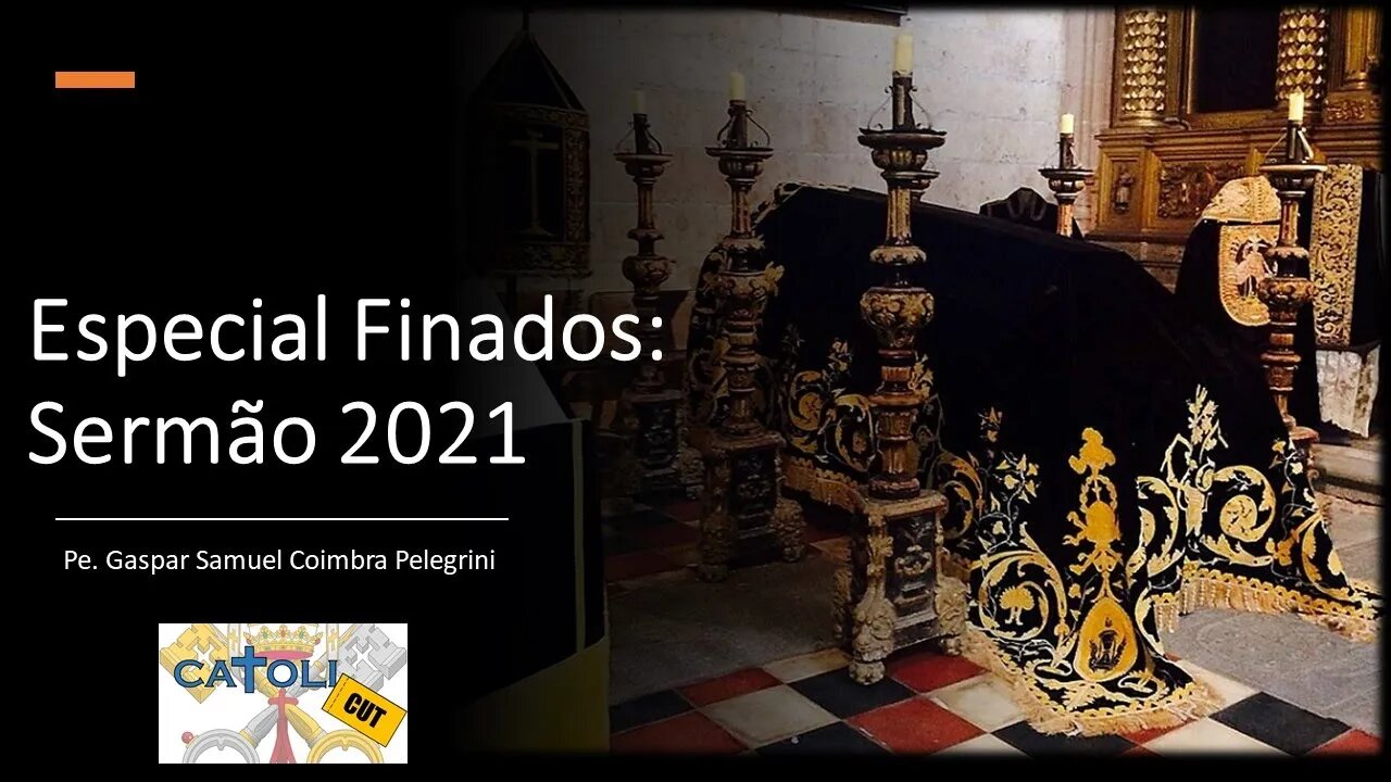 CATOLICUT - Especial Finados: Sermão 2021