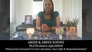 ARIES & ARIES RISING - Discoveries Connected To Your Ancestors, Your Gifts & Humanitarianism - November 2024