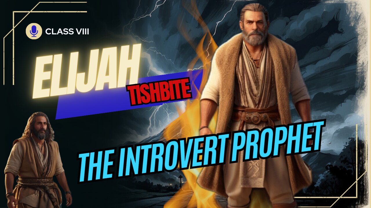 Elijah: The introverted Prophet