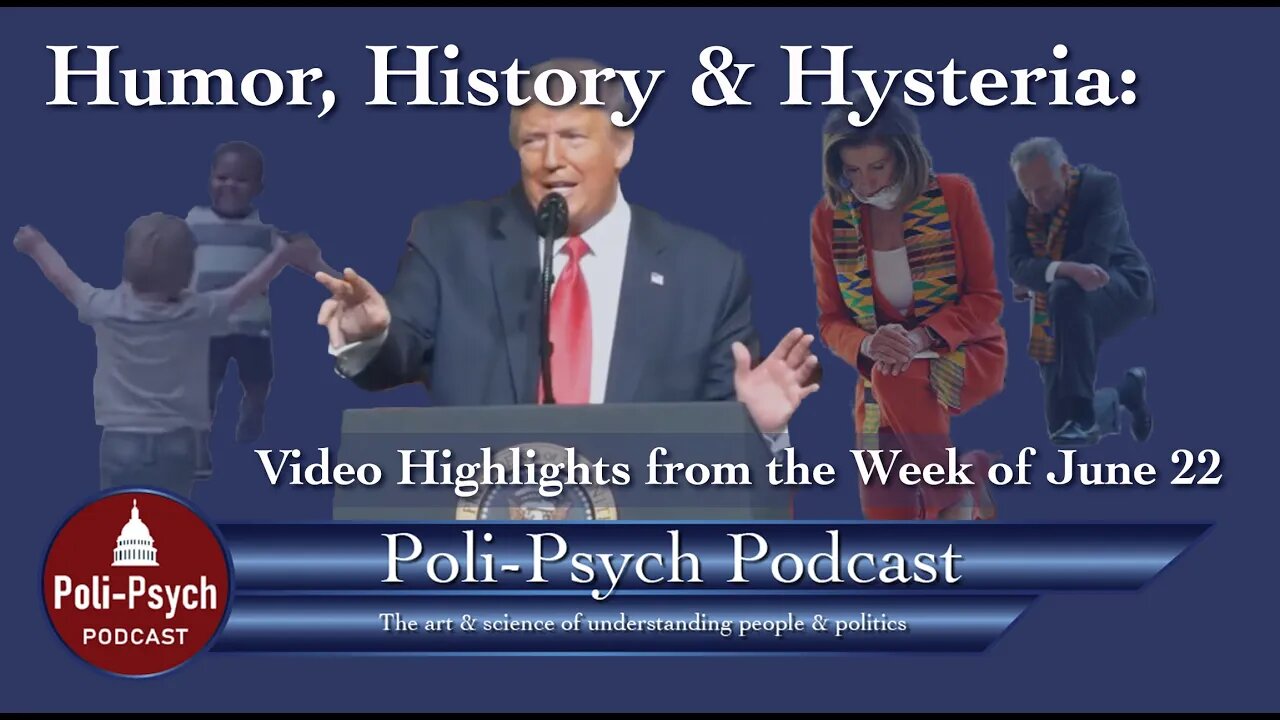 Humor, History & Hysteria: Video Highlights of Some Monumental Moments Week of 6-22-2020