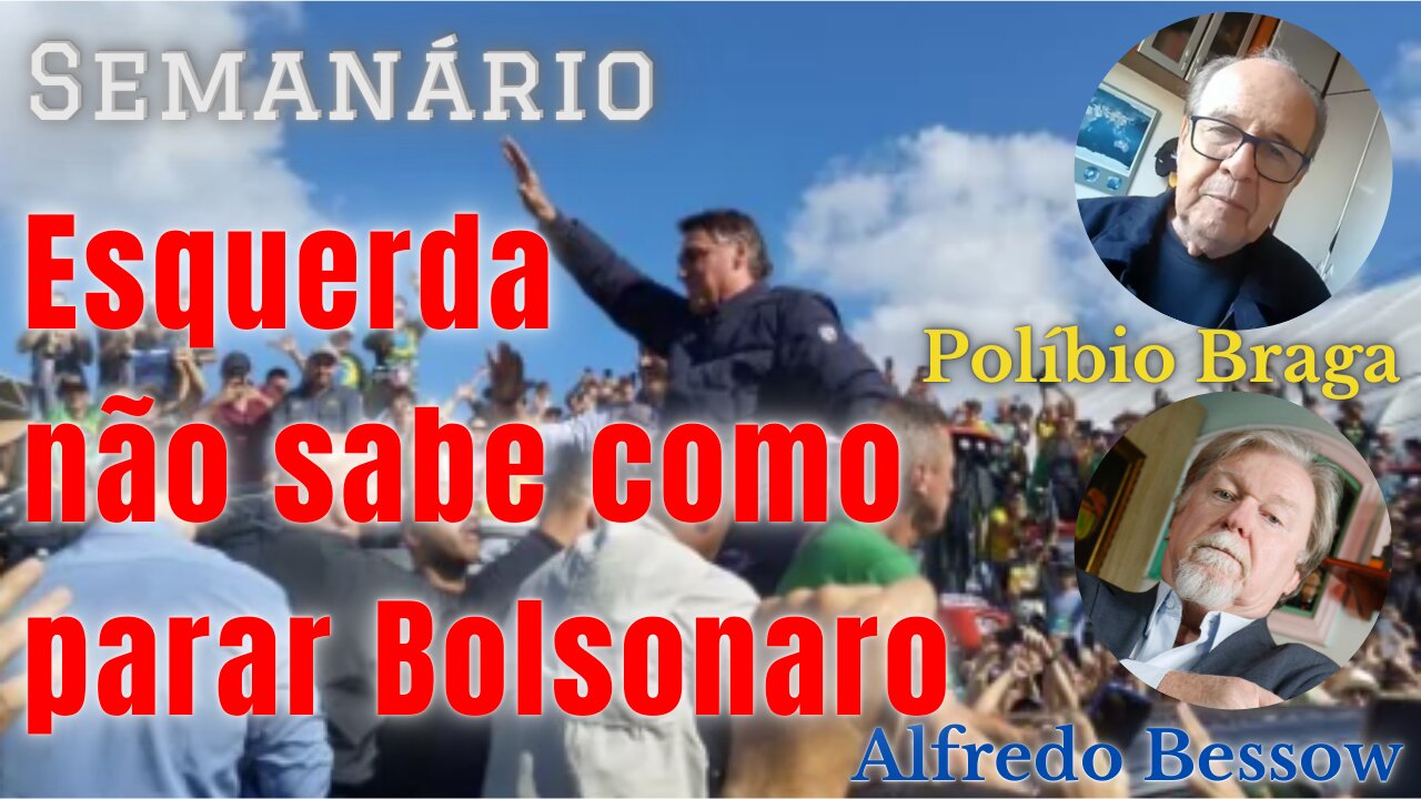 Esquerda não sabe como "parar" Bolsonaro