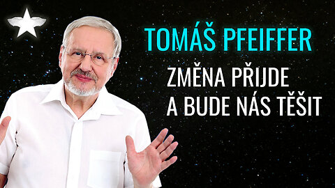 Tomáš Pfeiffer: Změna přijde a bude nás těšit