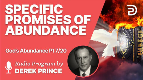 God's Abundance 7 of 20 - Specific Promises of Abundance