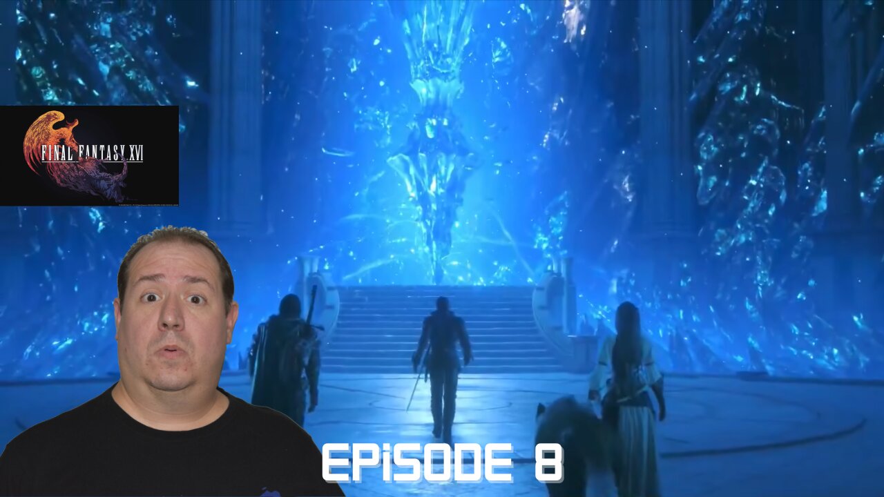 Huge Final Fantasy fan plays Final Fantasy XVI for the first time | game play | episode 8