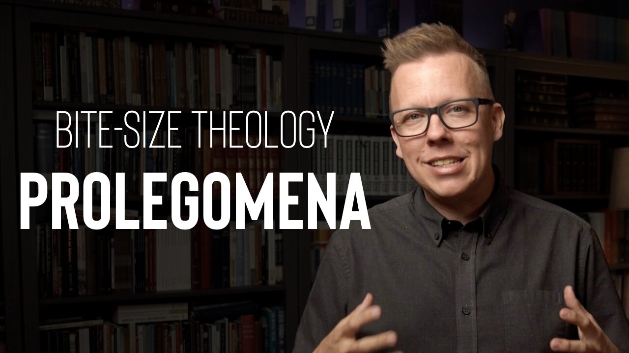 Intro to Prolegomena | Bite-Size Theology | Kyle Swanson