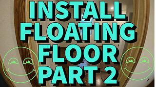 Installing 2nd Floor floating floor part 2