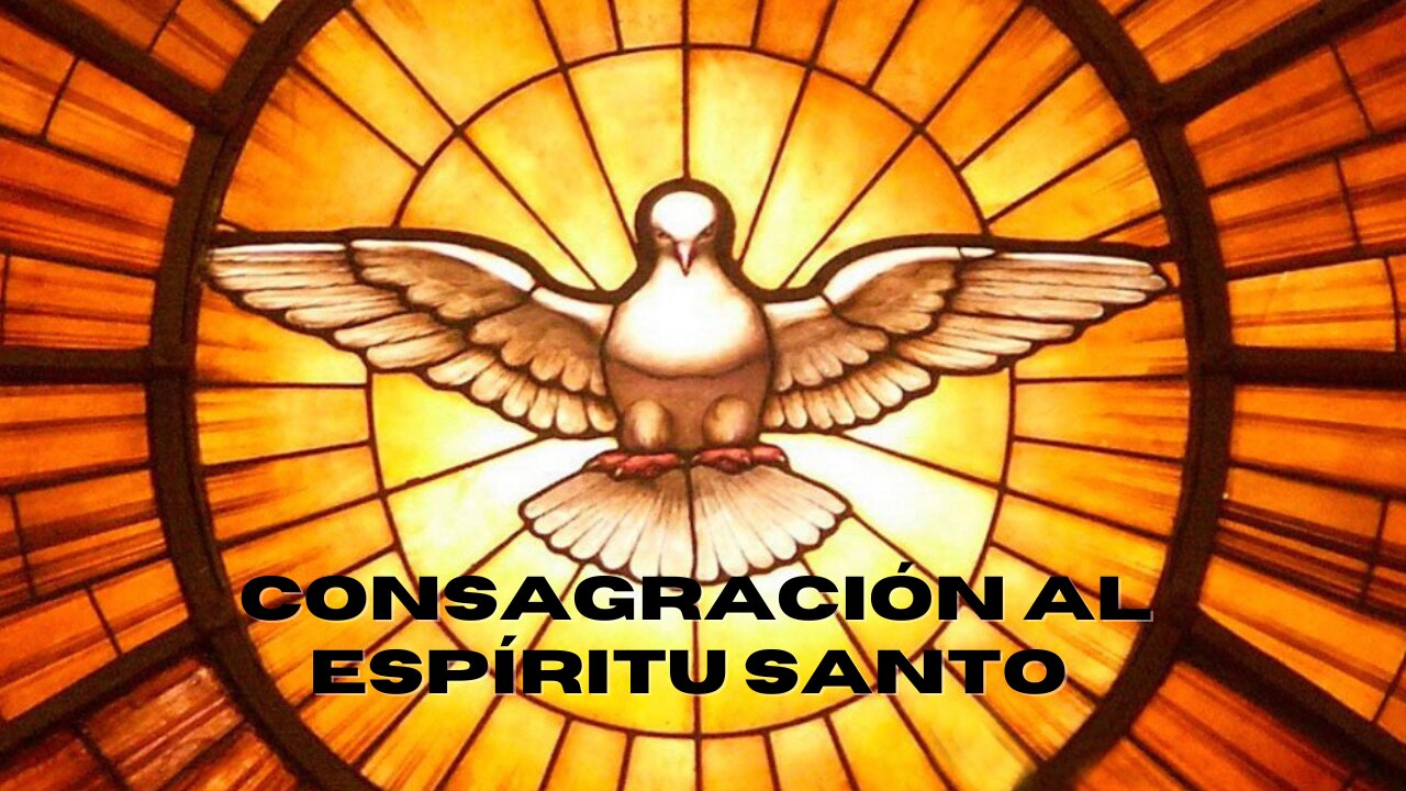 Consagración al Espíritu Santo