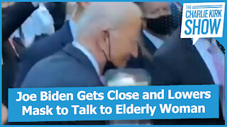 Joe Biden Gets Close and Lowers Mask to Talk to Elderly Woman