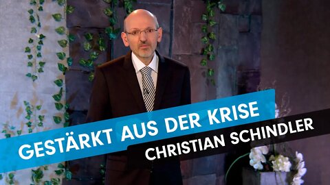 Gestärkt aus der Krise - Drei ermutigende Botschaften an Laodizea # Christian Schindler # Predigt