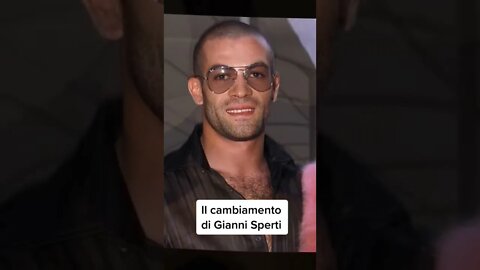 GIANNI SPERTI PRIMA E DOPO