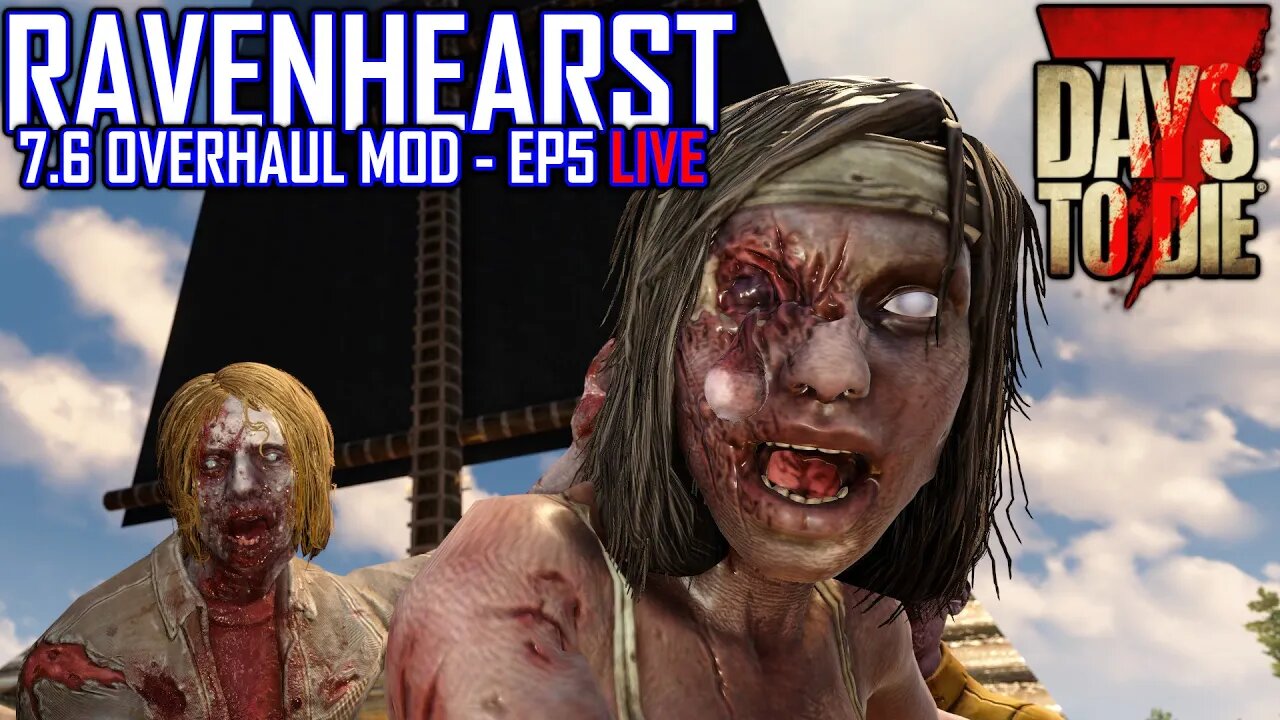 7 Days to Die 19.6 | Ravenhearst 7.6 Mod Update! | EP4 #live | Fooooood???