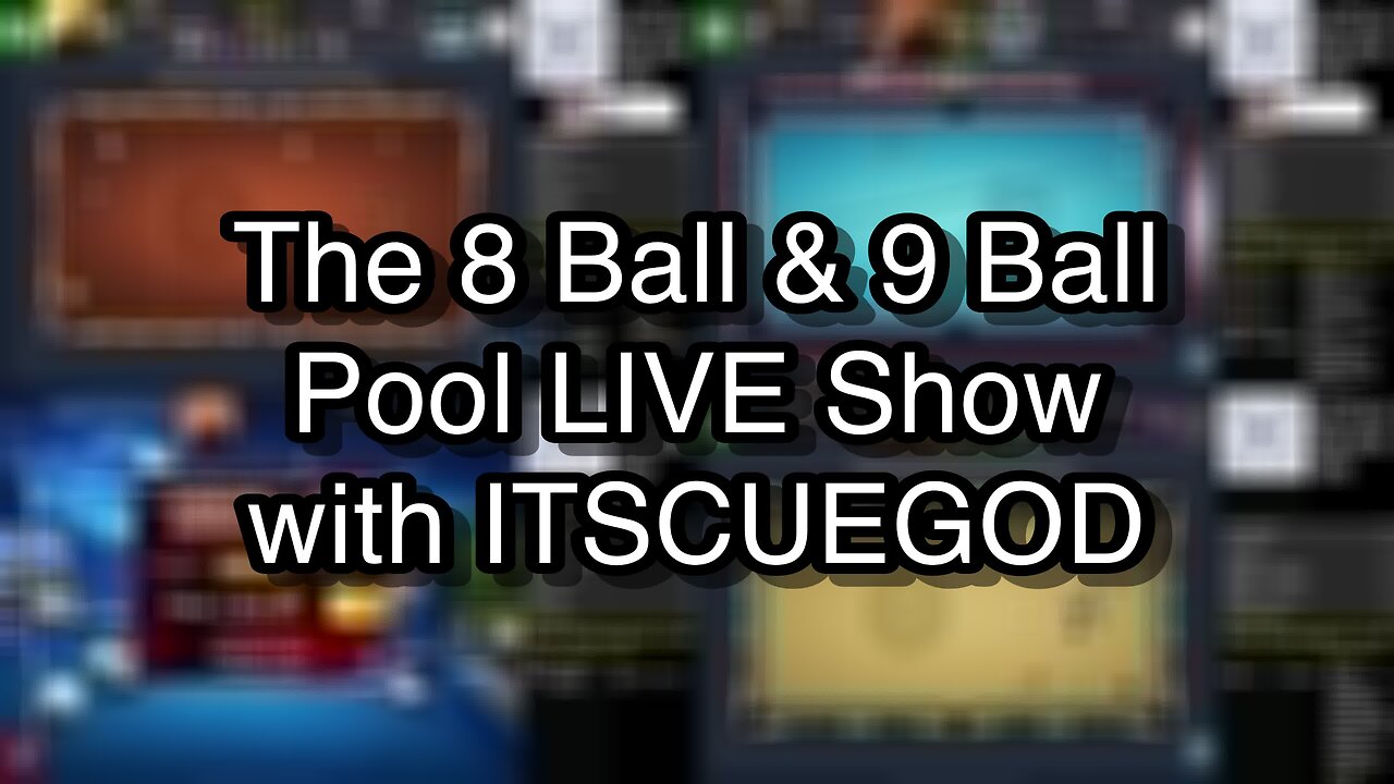 The 8 Ball & 9 Ball Pool LIVE Show with ITSCUEGOD