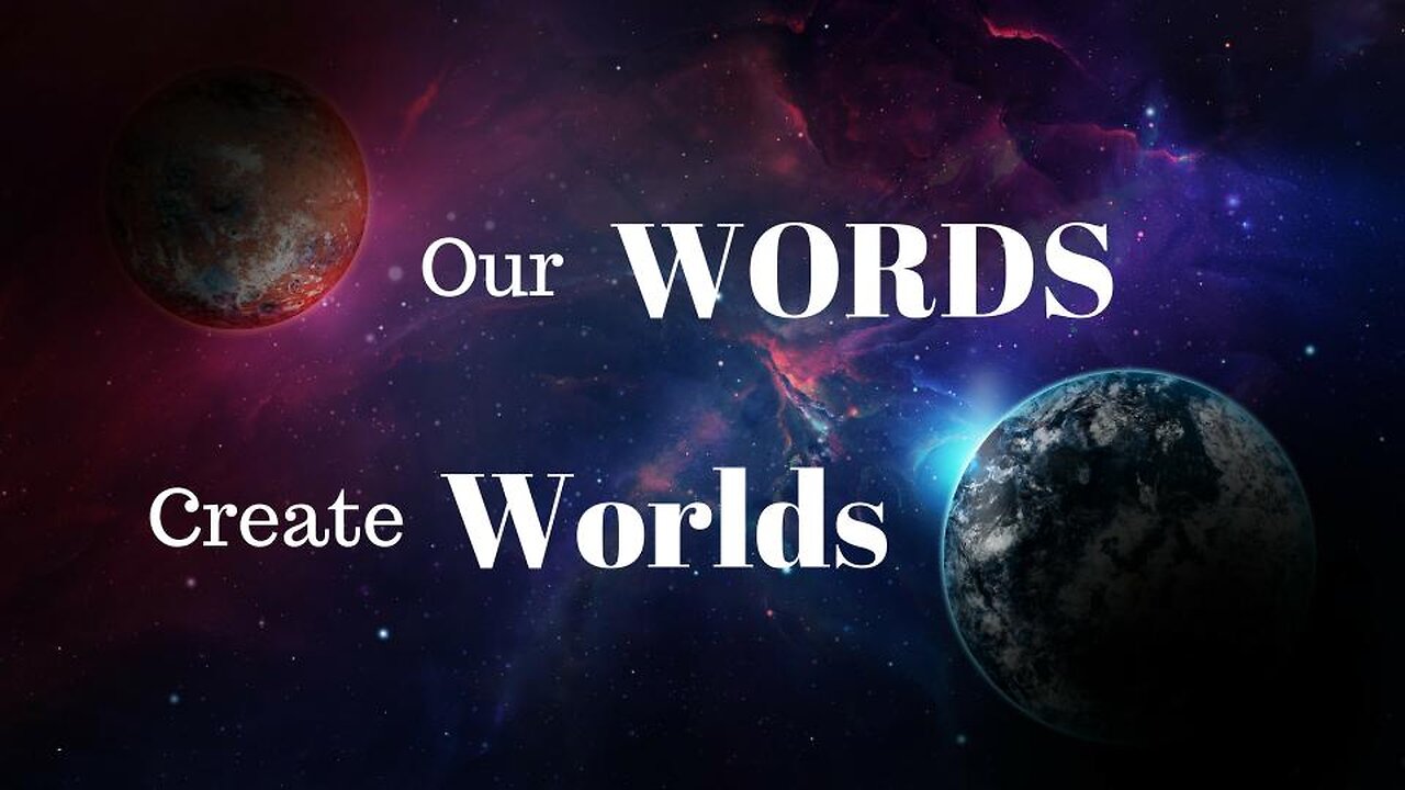 Our Words Creat Worlds