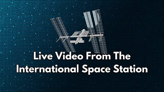 Live Video From The International Space Station - 11/3/24