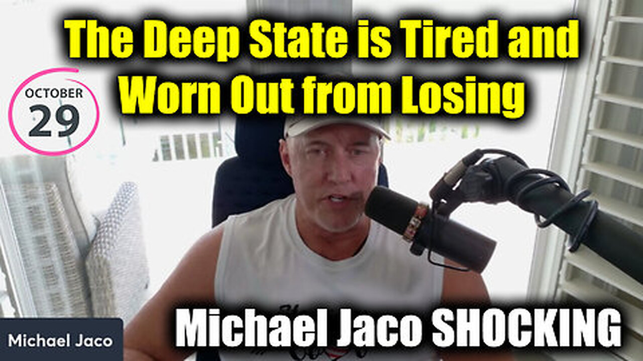 Michael Jaco Reveals The Deep State Is Tired And Worn Out from Losing