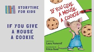 🐭 If You Give A Mouse A Cookie by Laura Numeroff illustrated by Felicia Bond @Storytime for Kids