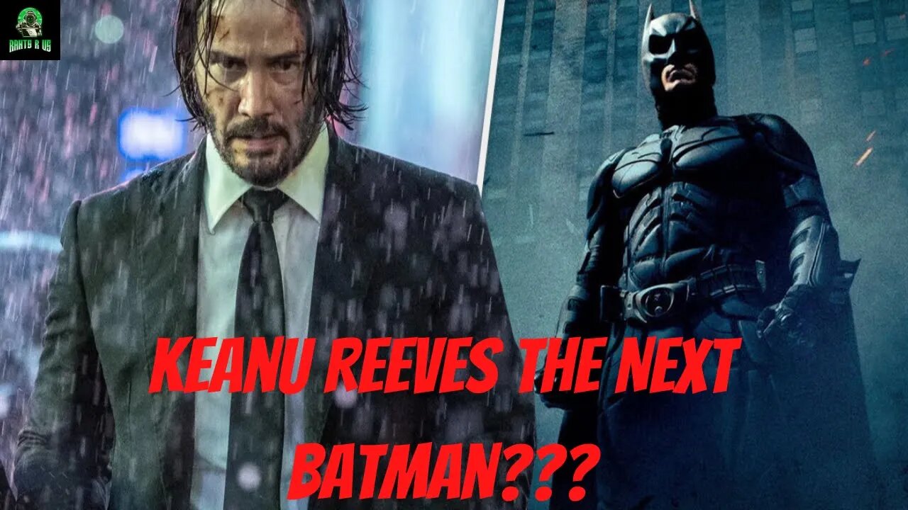 Will Keanu Reeves Be The Next Batman???