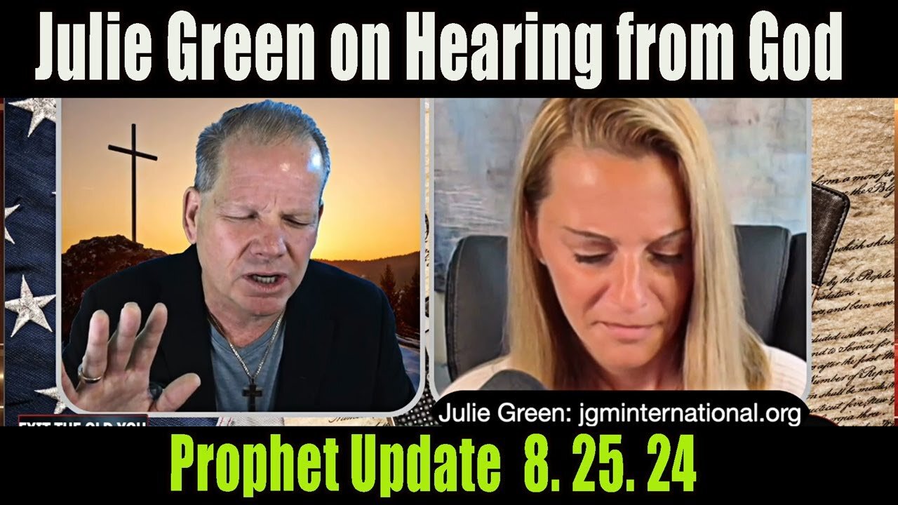 Julie Green Update Today 8.25.24 - Julie Green on Hearing from God. PraiseNPrayer!