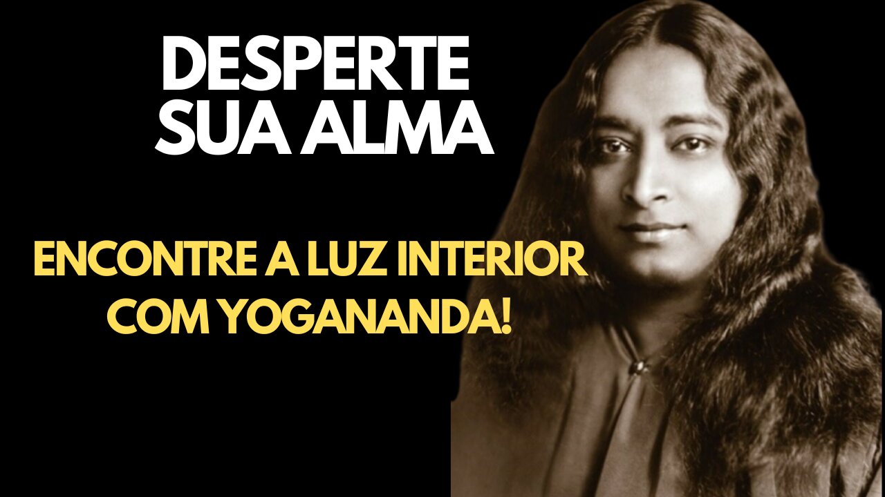 Yogananda e a Busca Interior: Ensinamentos para Transformar sua Vida