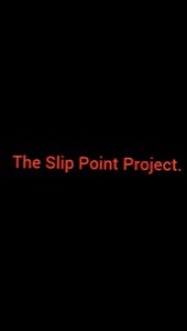 The Slip Point Project