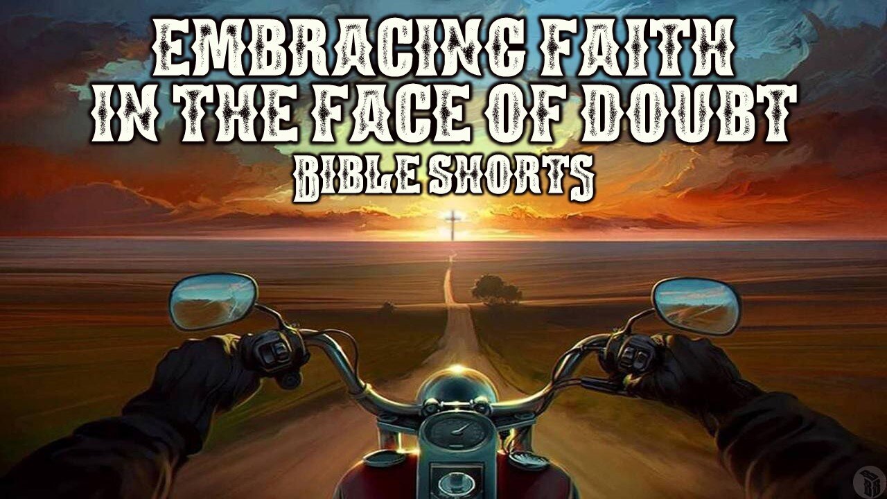 BBB Shorts - Embracing Faith in the Face of Doubt