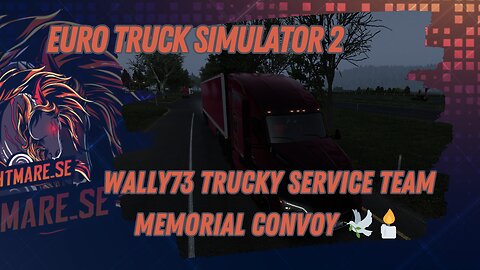 (ENG/SWE) Wally73, Trucky Service Team, memorial convoy 🕊️🕯️