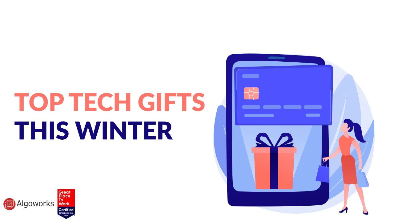 Top Tech Gifts This Winter - Algoworks