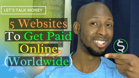 5 Websites to Get Paid Online Worldwide | Work From Jobs