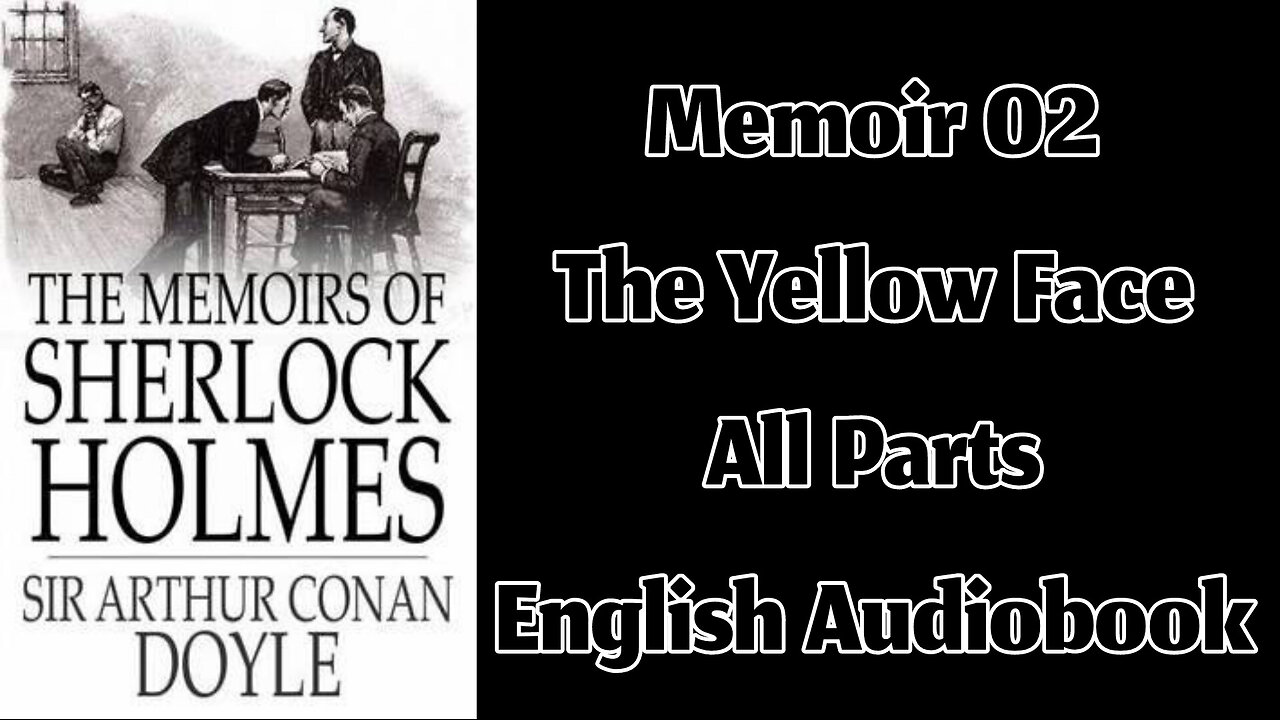 Memoir 02 - The Yellow Face by Sir Arthur Conan Doyle || English Audiobook