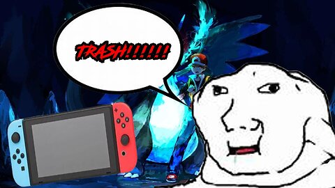 "the nintendo switch sucks because I smashed it"