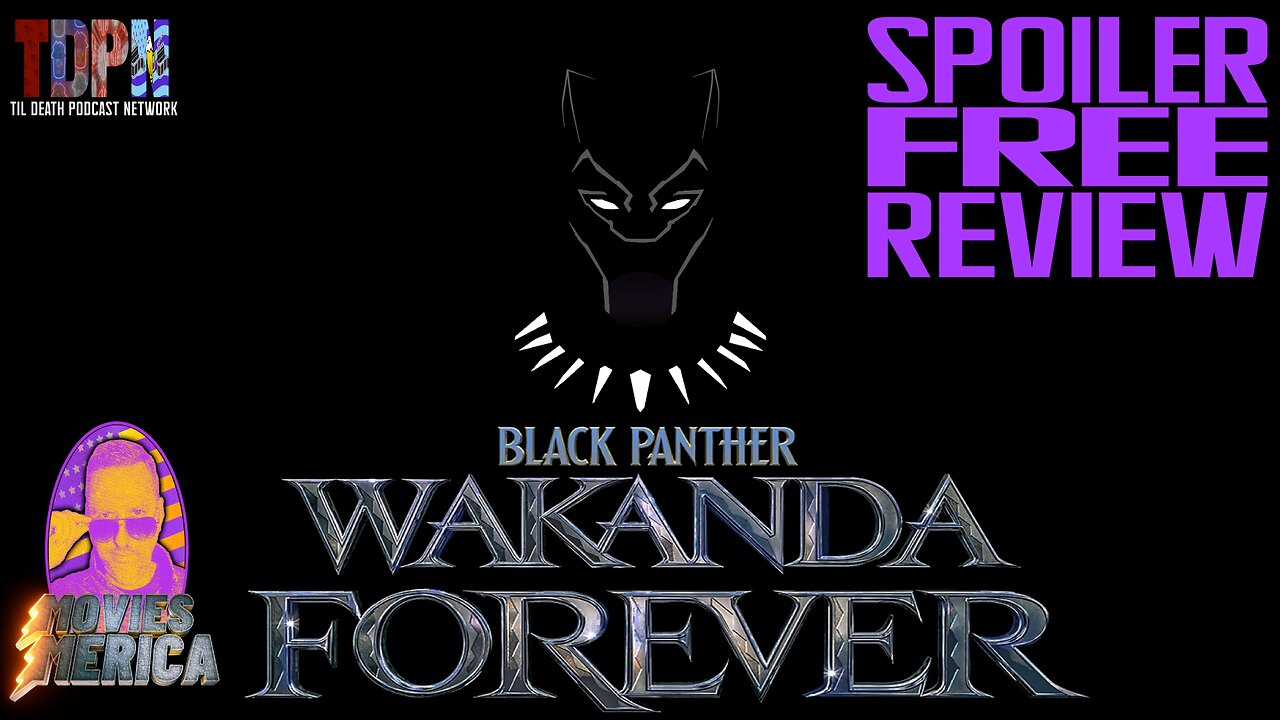 Black Panther: Wakanda Forever SPOILER FREE REVIEW | Movies Merica