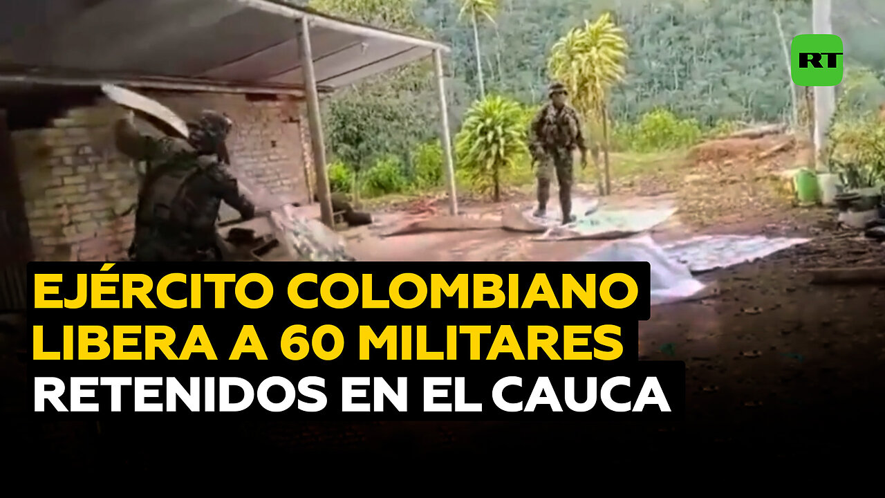 El Ejército colombiano libera a 60 militares retenidos por campesinos en el Cauca