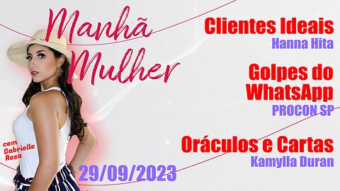 Manhã Mulher - 29/09/2023 - Edição Completa