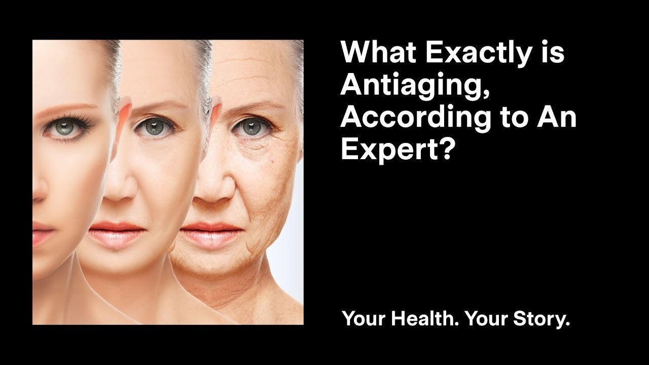 What Exactly is Antiaging, According to An Expert?