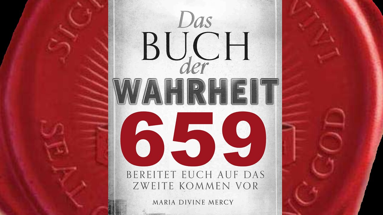 Wissen kann euch sehr häufig für die Wahrheit blind machen (Buch der Wahrheit Nr 659)