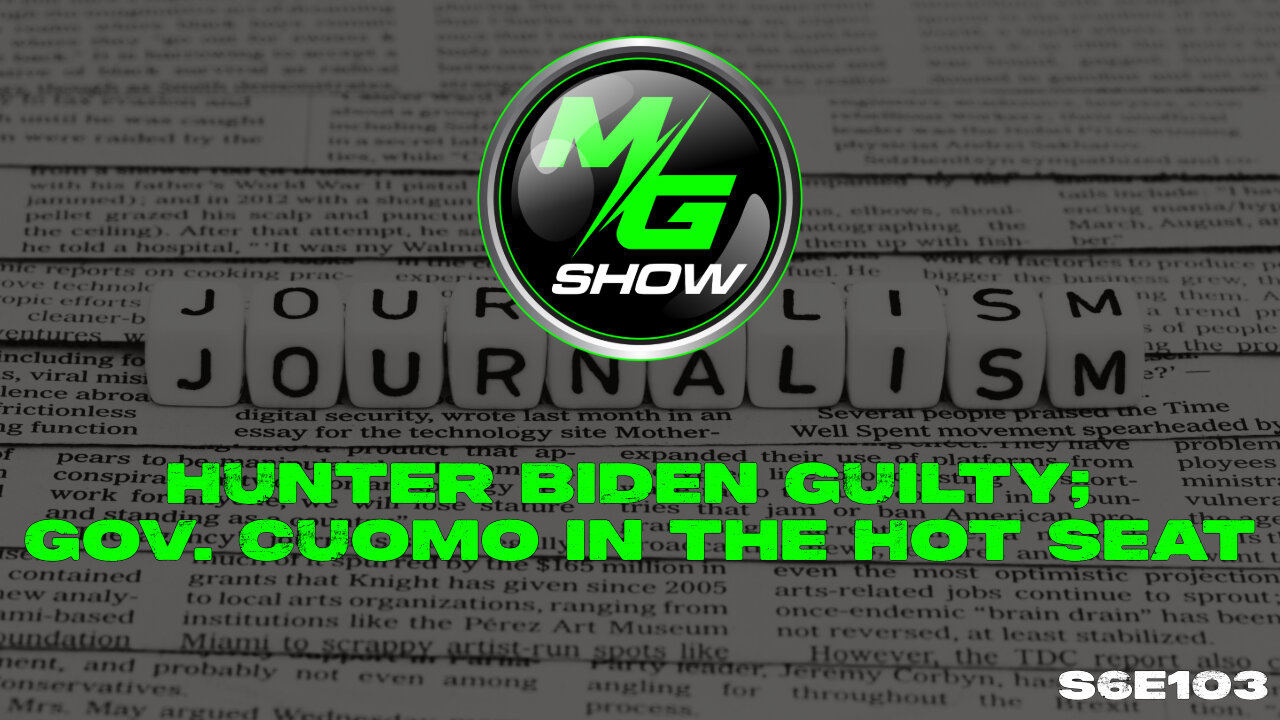 Hunter Biden Guilty; Gov. Cuomo in the Hot Seat