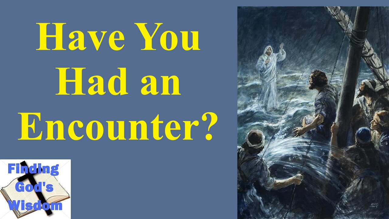 Have You Had an Encounter?