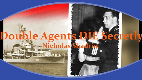 Double Agents DIE Secretly - Nicholas Shadrin