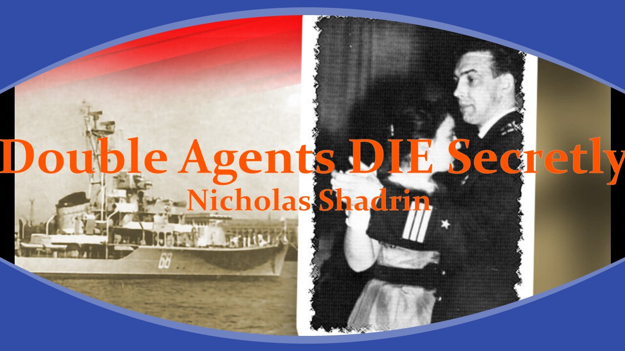 Double Agents DIE Secretly - Nicholas Shadrin