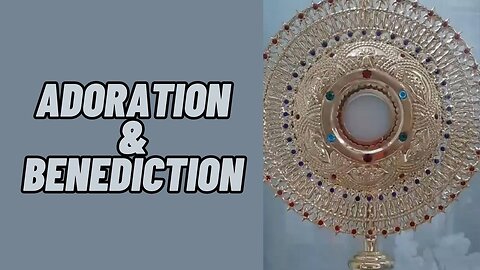 Adoration & Benediction with Christine - Sun, March 26th, 2023