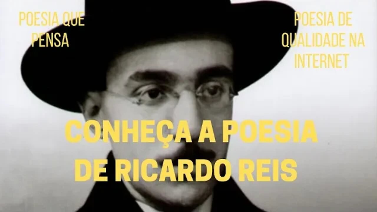 CONHEÇA A POESIA DE RICARDO REIS